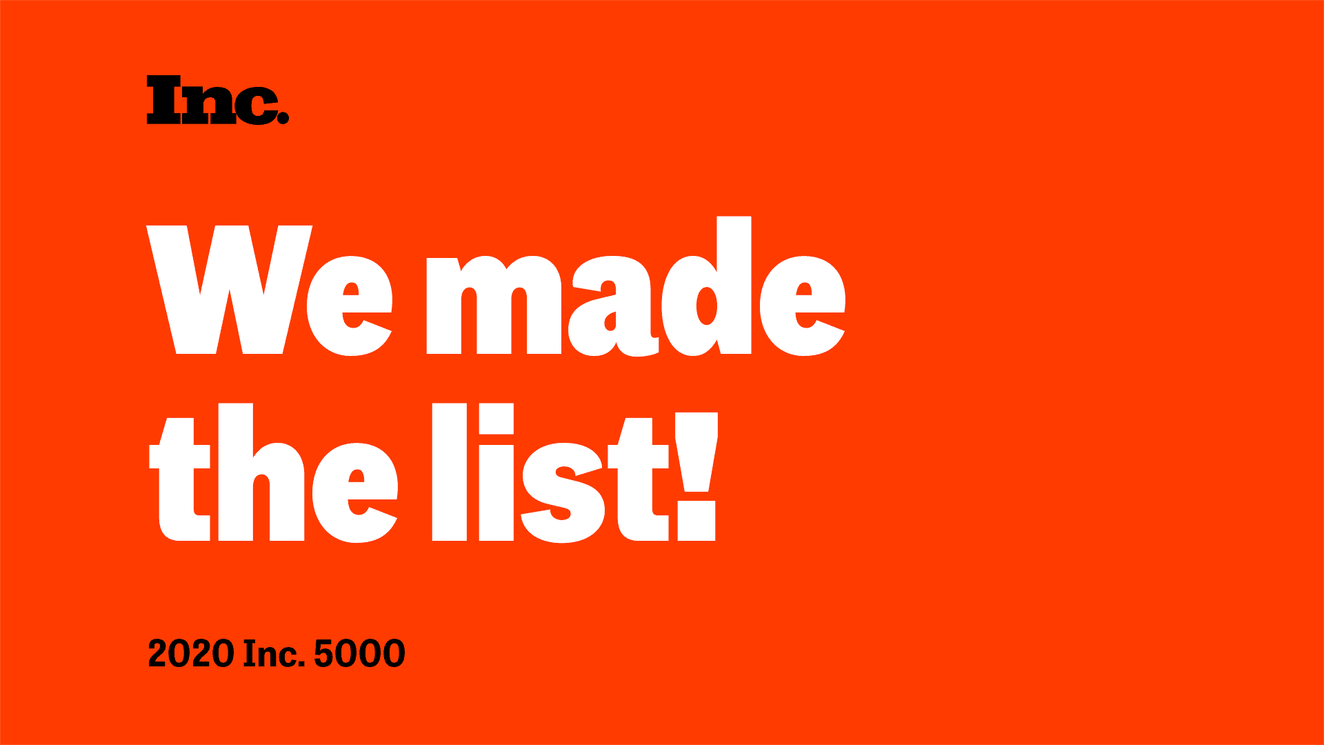 Inc_Inc5000_WeMadeTheList_SocialCard_1920x1080_v3